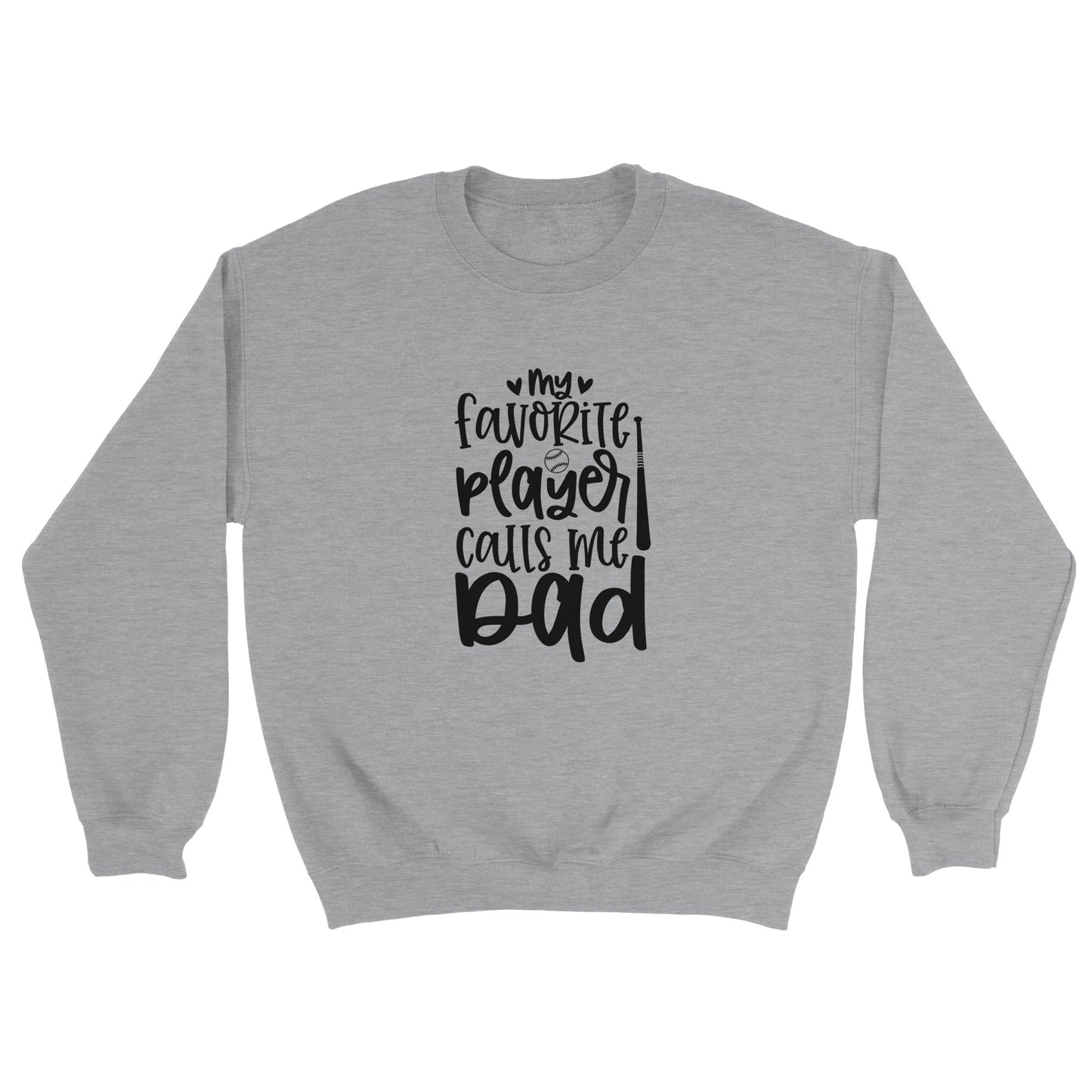 My Favorite Player Calls Me Dad Classic Unisex Crewneck Sweatshirt