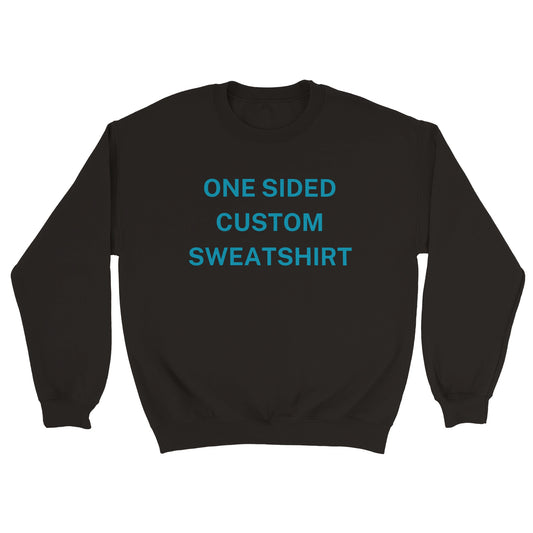 Adult One Sided Custom Unisex Crewneck Sweatshirt