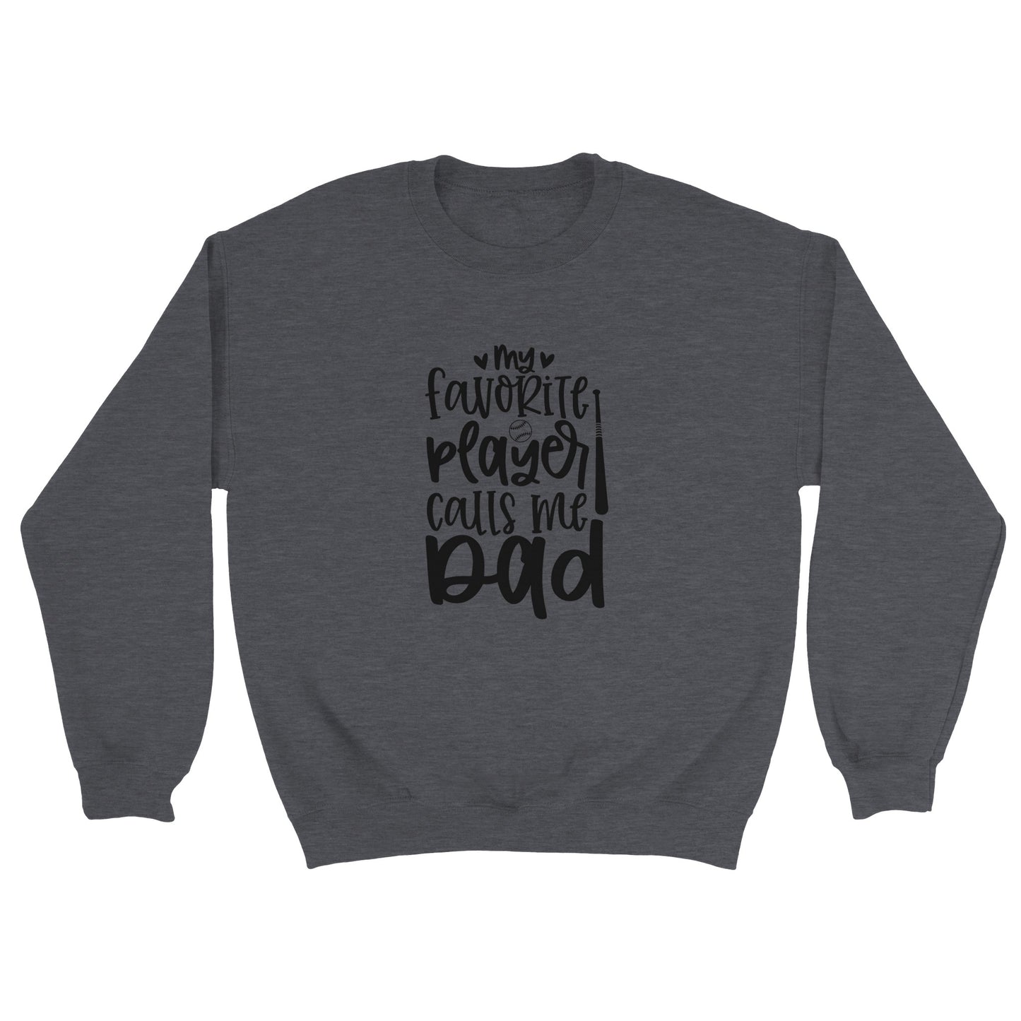 My Favorite Player Calls Me Dad Classic Unisex Crewneck Sweatshirt