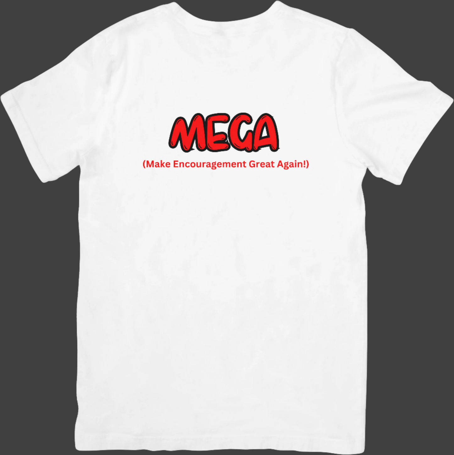 Quay Boddie: MEGA Encouragement Shirt