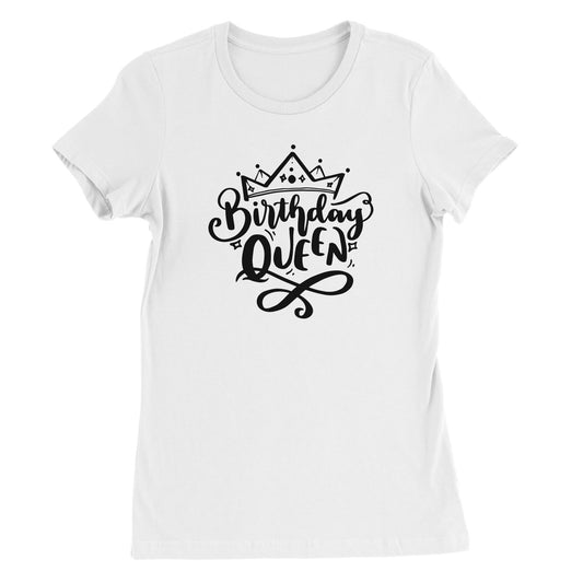 Birthday Queen Premium Womens Crewneck T-shirt